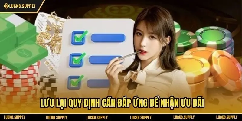Lưu lại quy định cần đáp ứng để nhận ưu đãi